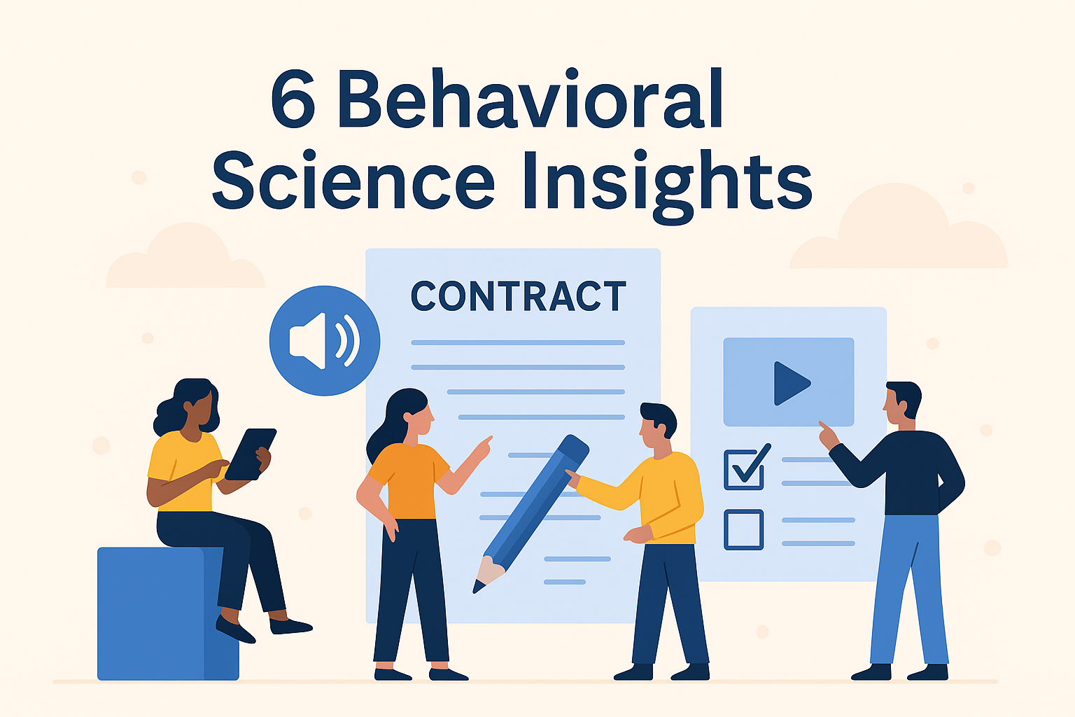 Flat illustration showing people interacting with contracts, with the title '6 Behavioral Science Insights', symbolising how behavioural science improves communication